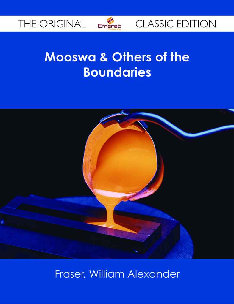 Mooswa & Others of the Boundaries - The Original Classic Edition