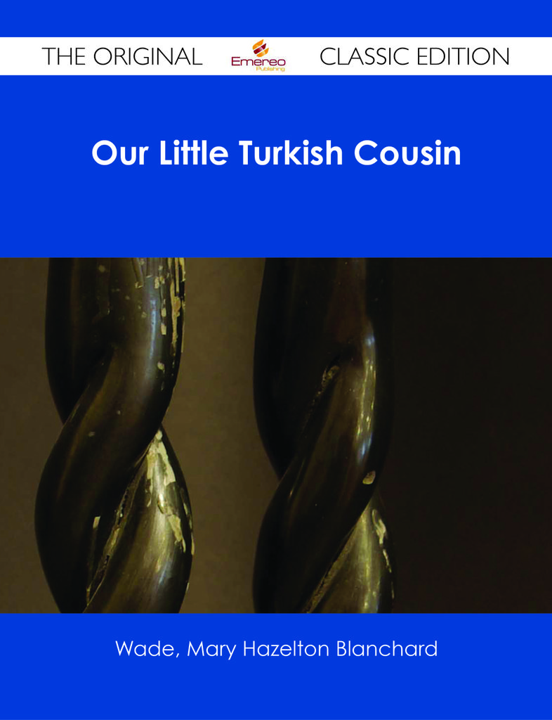 Our Little Turkish Cousin - The Original Classic Edition