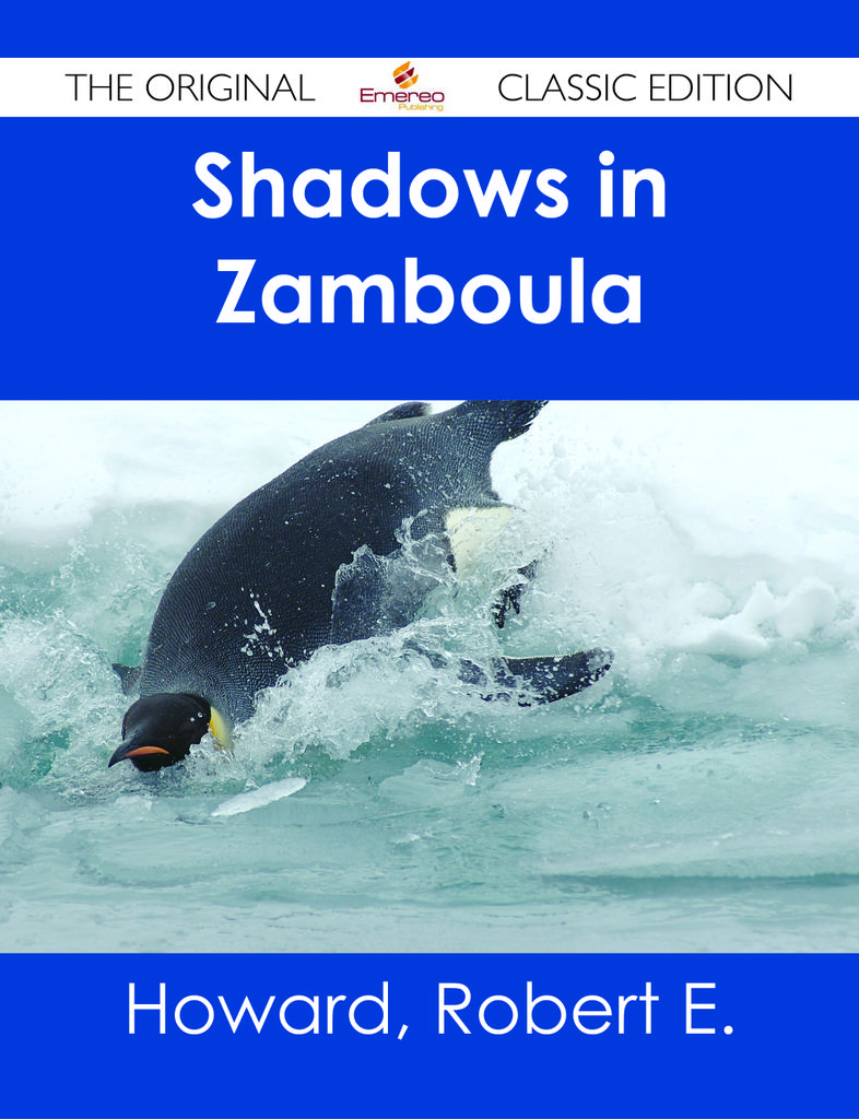 Shadows in Zamboula - The Original Classic Edition