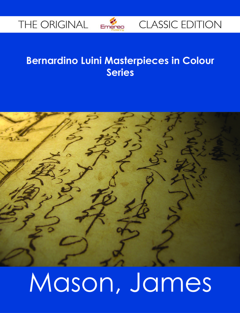 Bernardino Luini Masterpieces in Colour Series - The Original Classic Edition