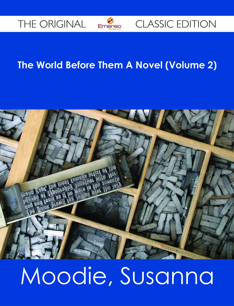 The World Before Them A Novel (Volume 2) - The Original Classic Edition