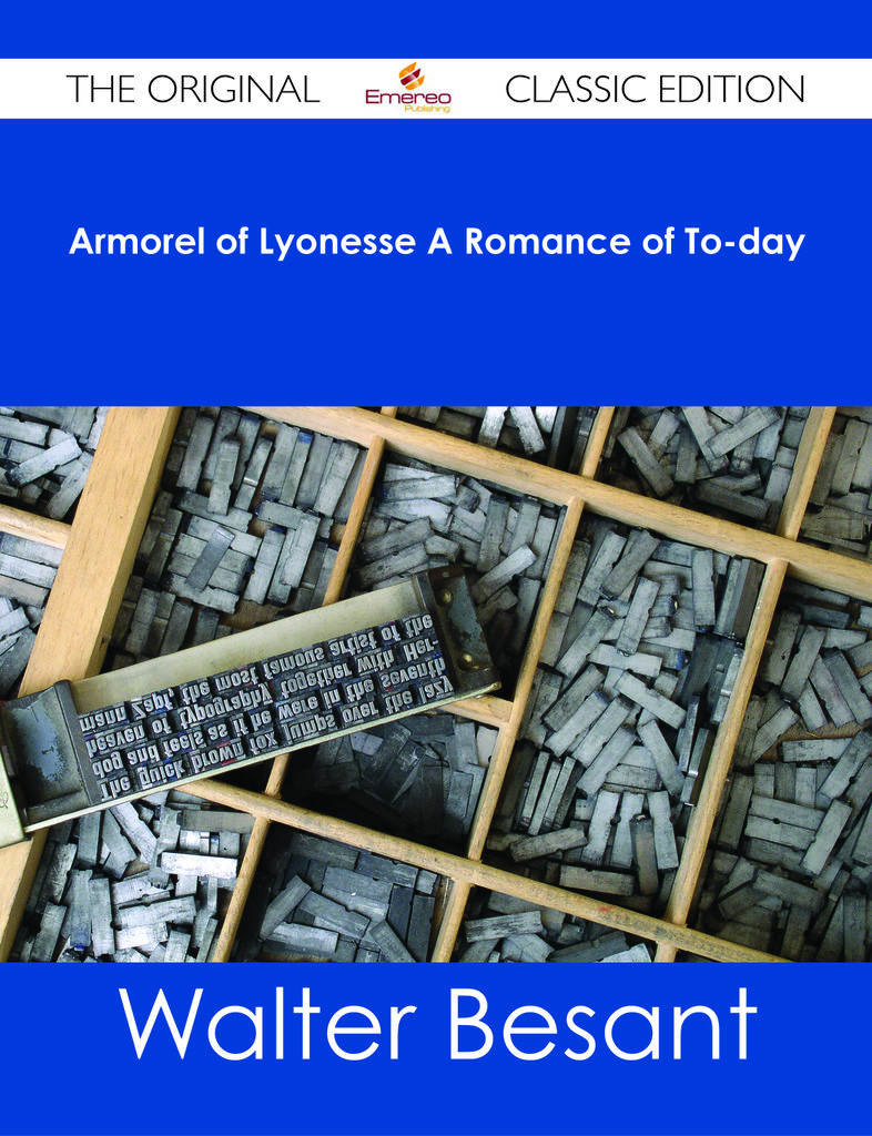 Armorel of Lyonesse A Romance of To-day - The Original Classic Edition