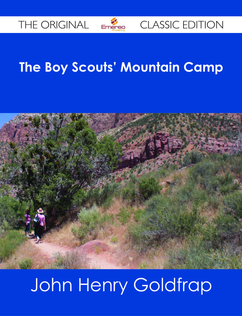 The Boy Scouts' Mountain Camp - The Original Classic Edition