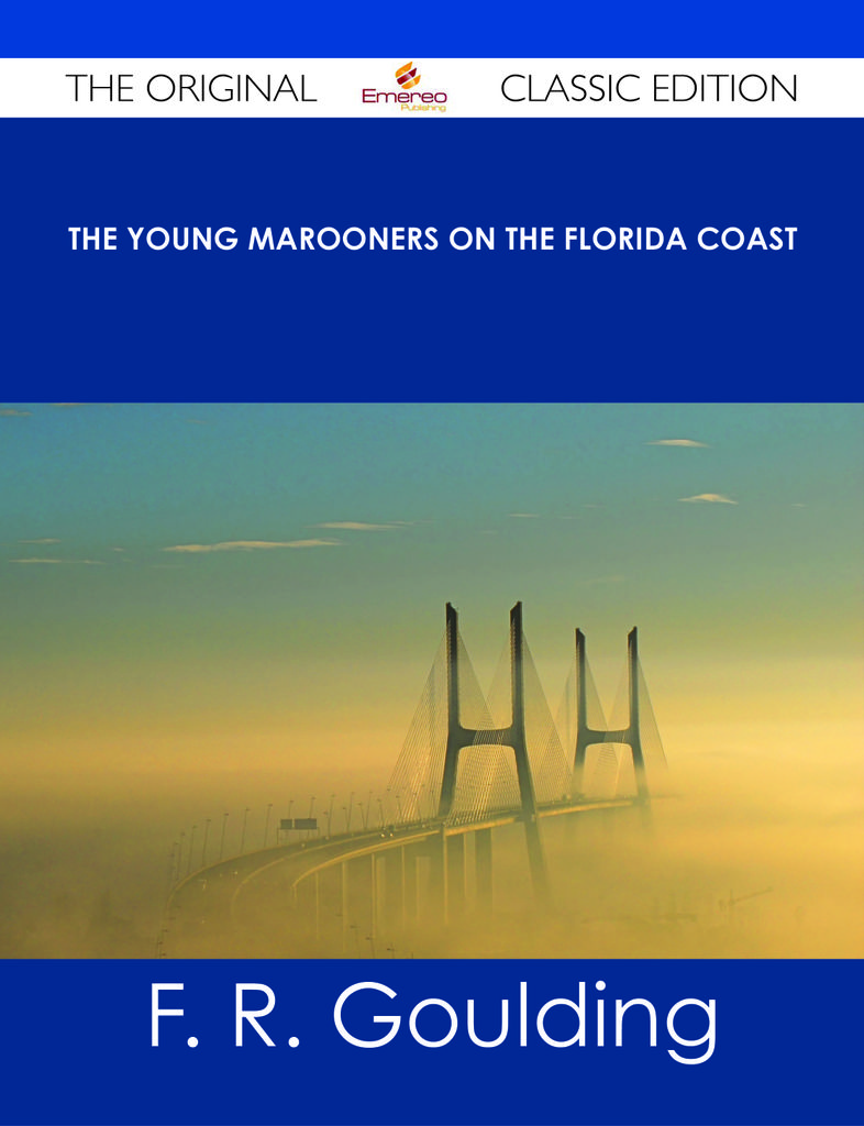 The Young Marooners on the Florida Coast - The Original Classic Edition