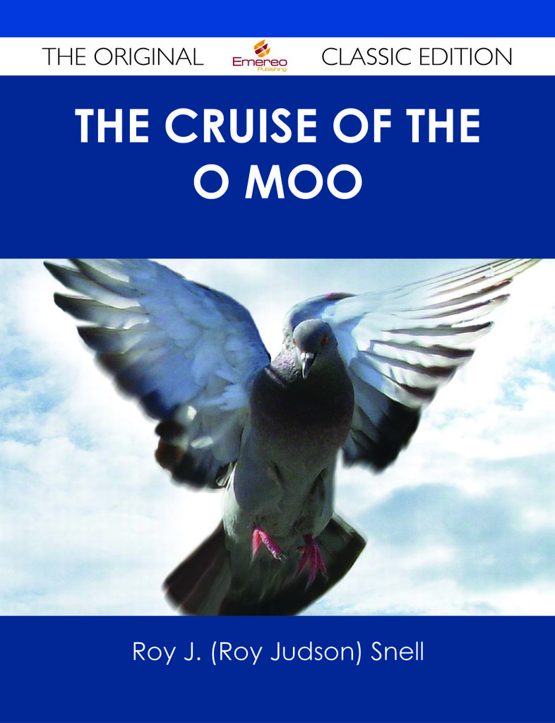 The Cruise of the O Moo - The Original Classic Edition