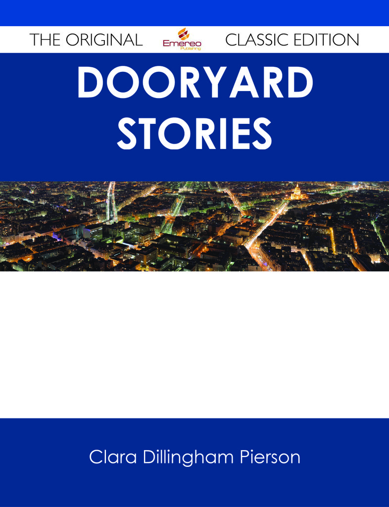 Dooryard Stories - The Original Classic Edition