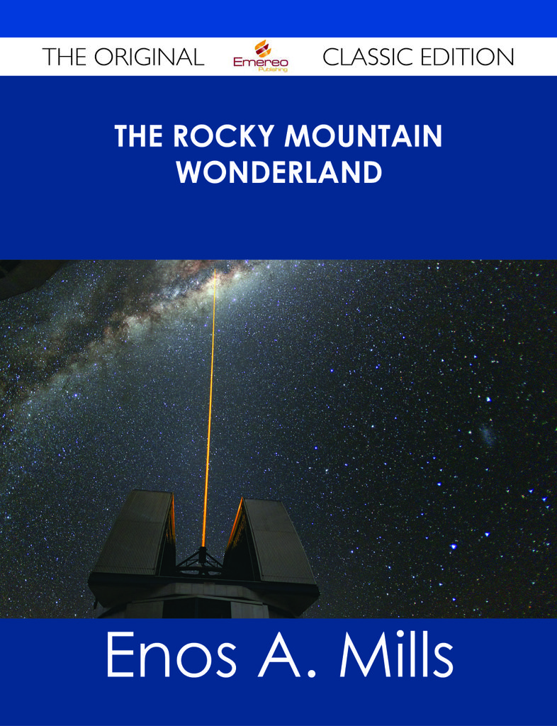 The Rocky Mountain Wonderland - The Original Classic Edition