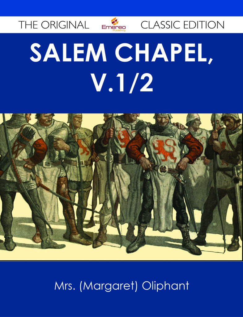 Salem Chapel, v.1/2 - The Original Classic Edition