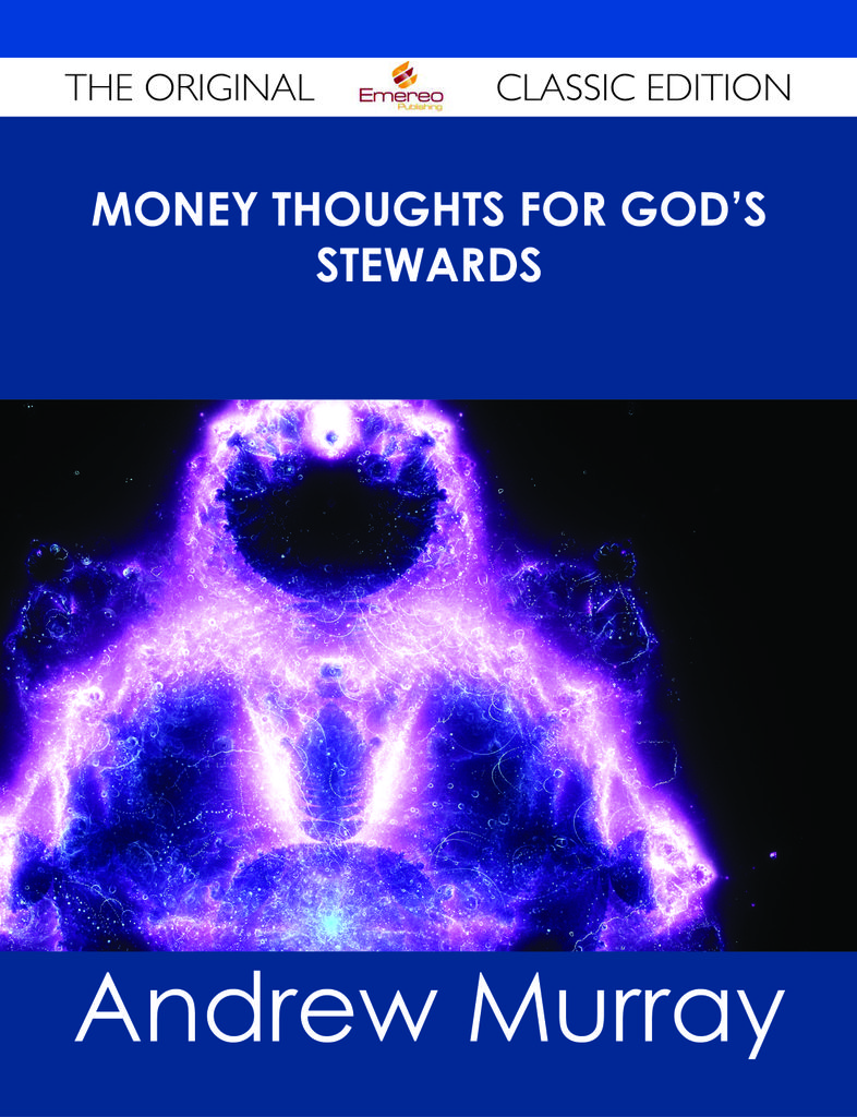 Money Thoughts for God's Stewards - The Original Classic Edition