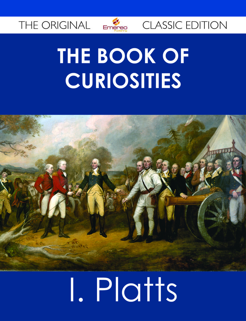 The Book of Curiosities - The Original Classic Edition