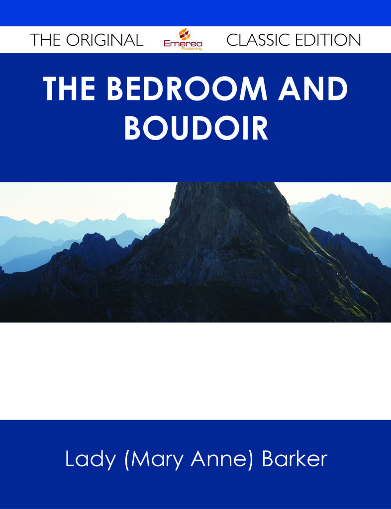 The Bedroom and Boudoir - The Original Classic Edition