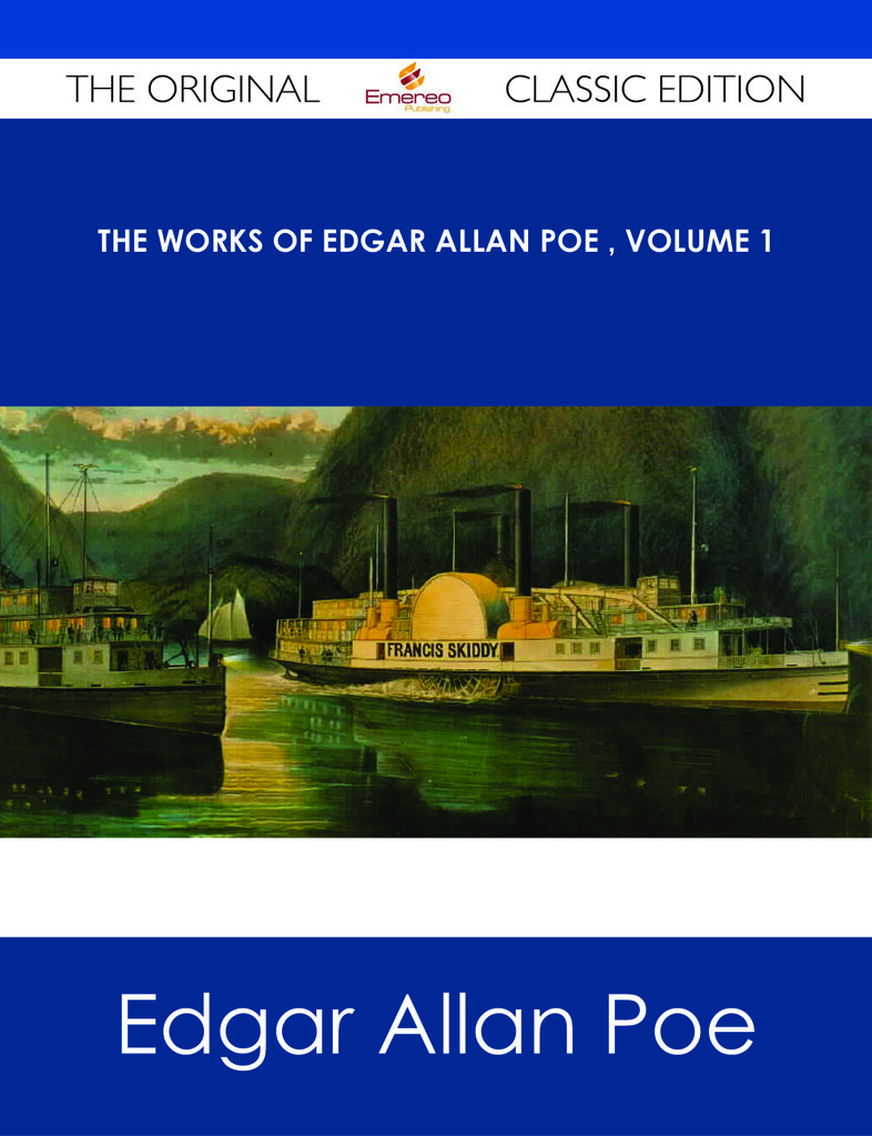 The Works of Edgar Allan Poe 鈥?Volume 1 - The Original Classic Edition