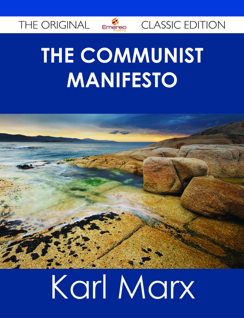 The Communist Manifesto - The Original Classic Edition