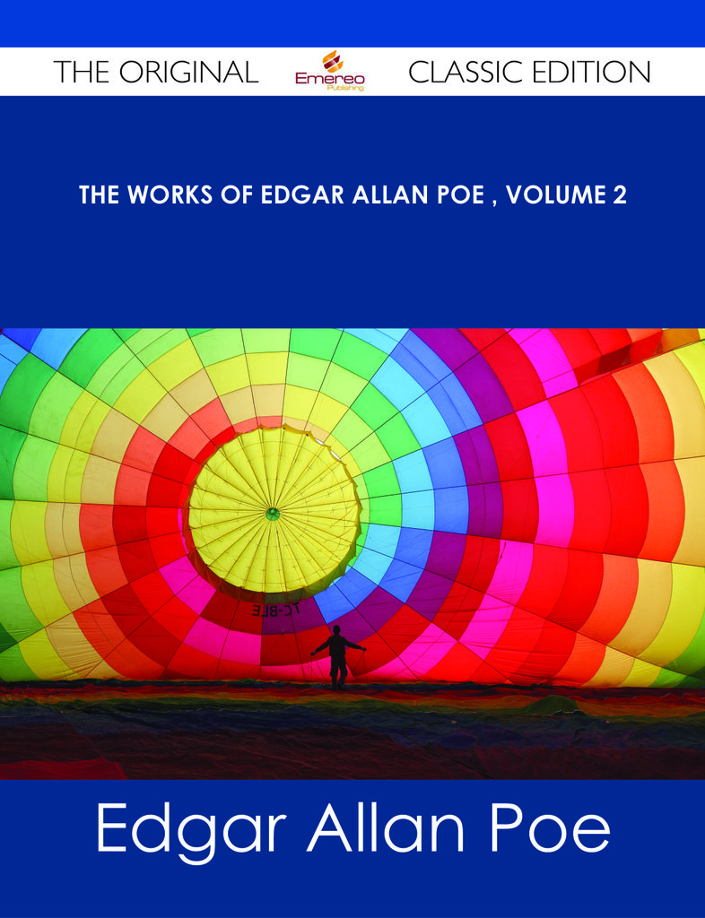 The Works of Edgar Allan Poe 鈥?Volume 2 - The Original Classic Edition