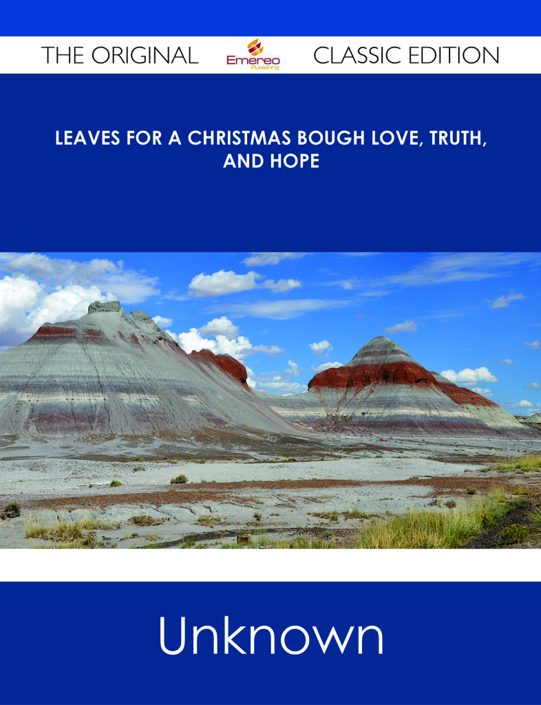 Leaves for a Christmas Bough Love, Truth, and Hope - The Original Classic Edition