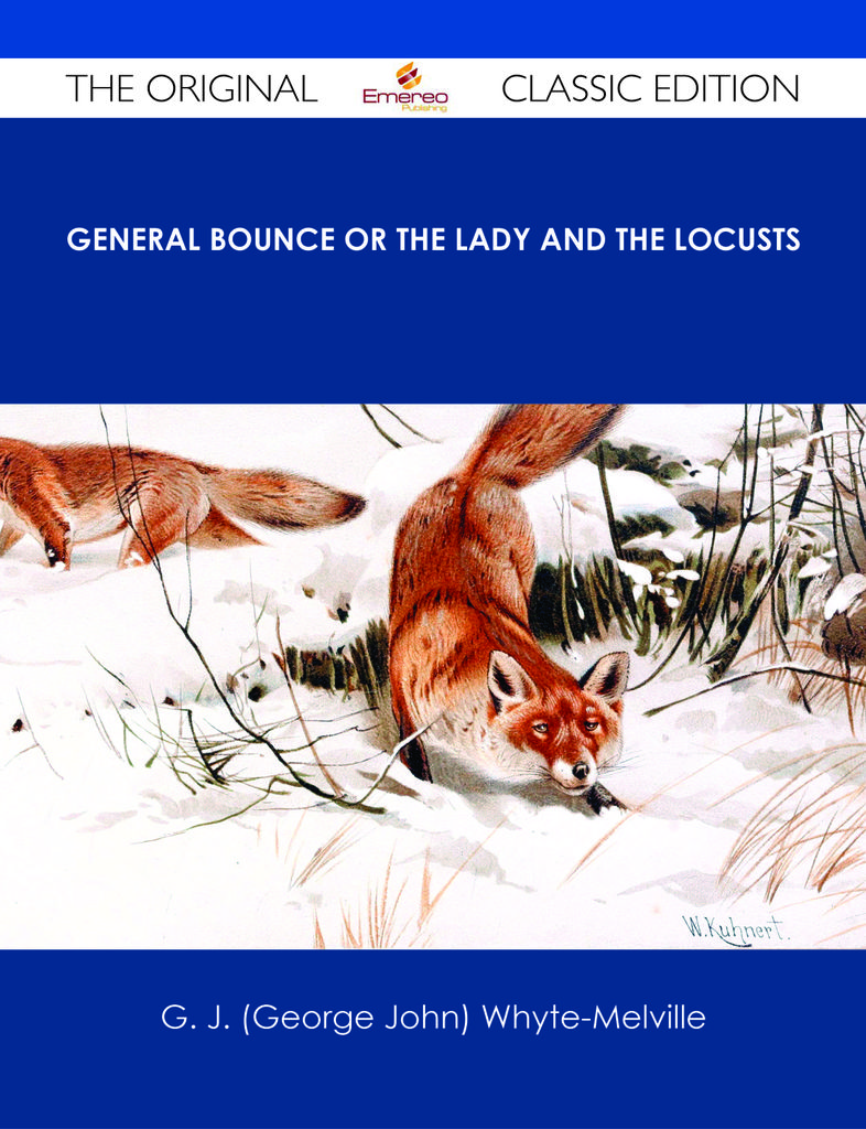 General Bounce or The Lady and the Locusts - The Original Classic Edition