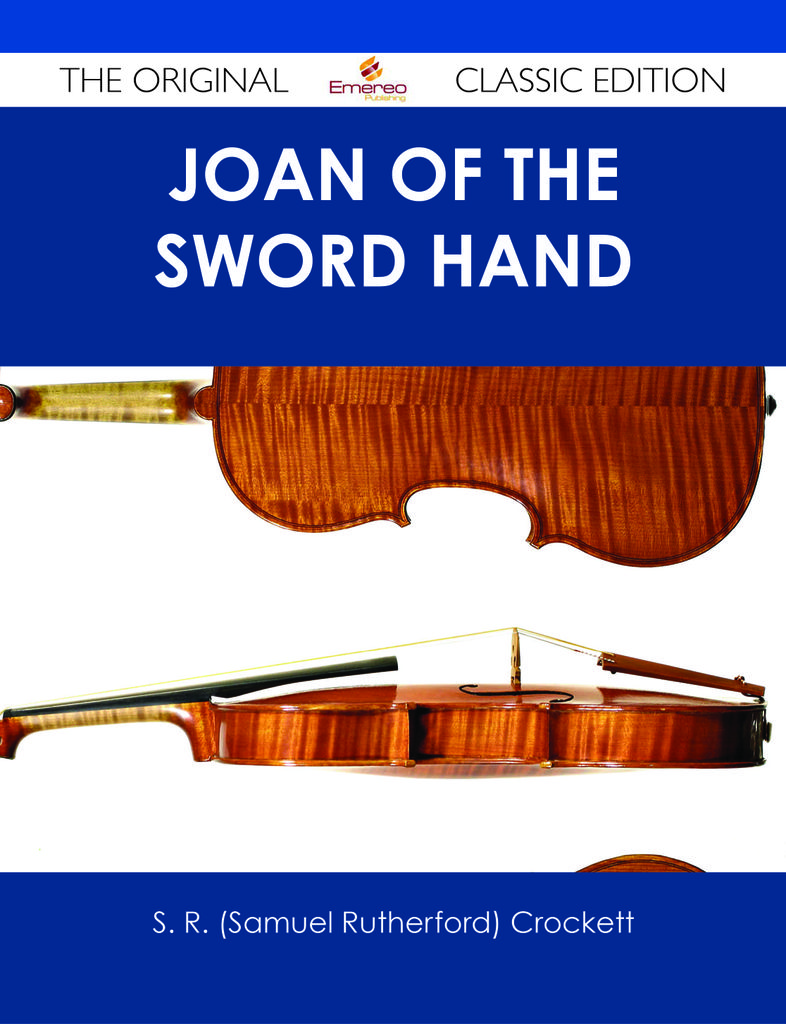 Joan of the Sword Hand - The Original Classic Edition