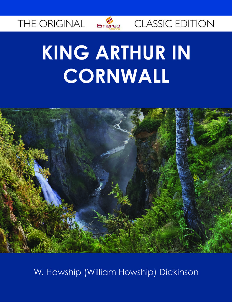 King Arthur in Cornwall - The Original Classic Edition