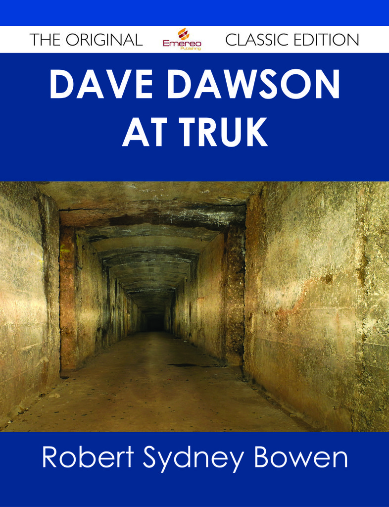 Dave Dawson at Truk - The Original Classic Edition