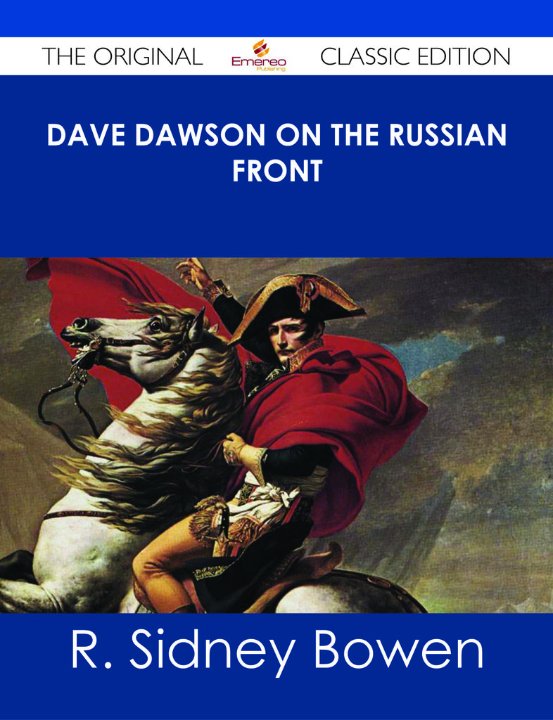 Dave Dawson on the Russian Front - The Original Classic Edition