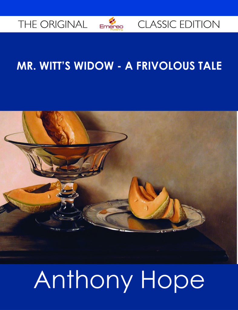 Mr. Witt's Widow - A Frivolous Tale - The Original Classic Edition