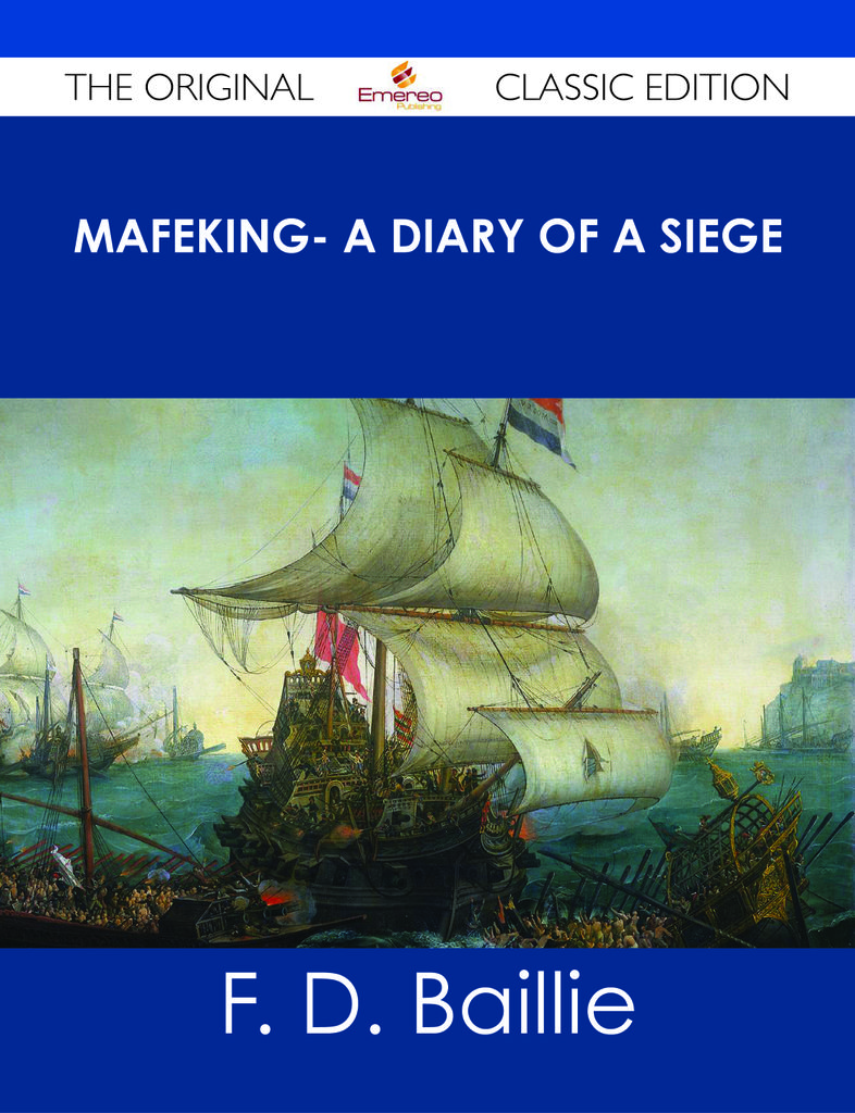 Mafeking- A Diary of a Siege - The Original Classic Edition