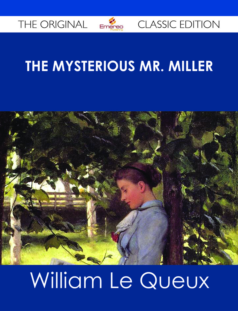 The Mysterious Mr. Miller - The Original Classic Edition