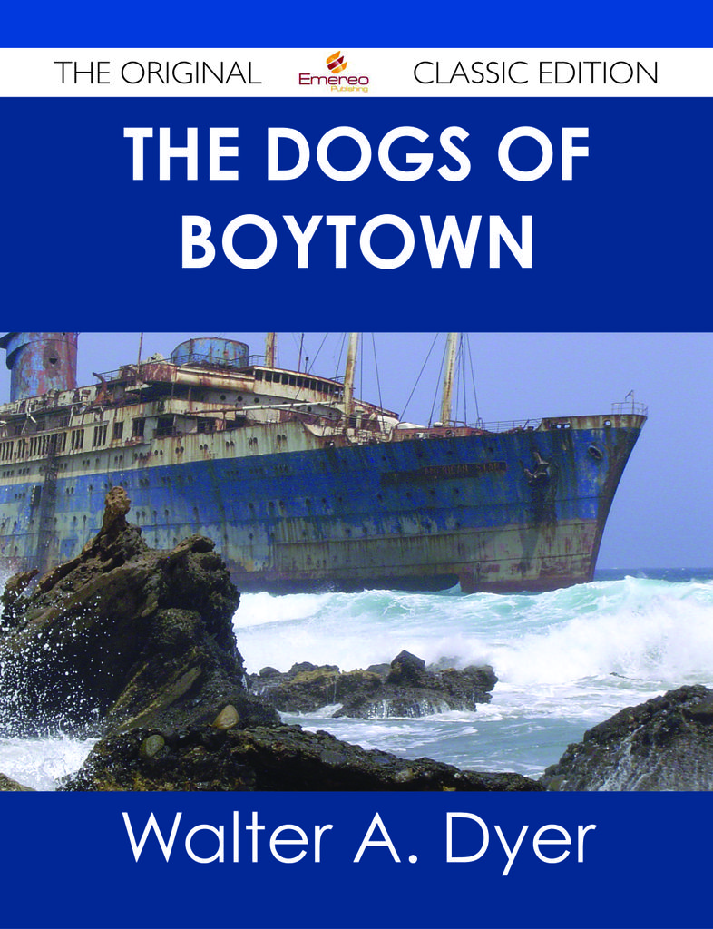 The Dogs of Boytown - The Original Classic Edition