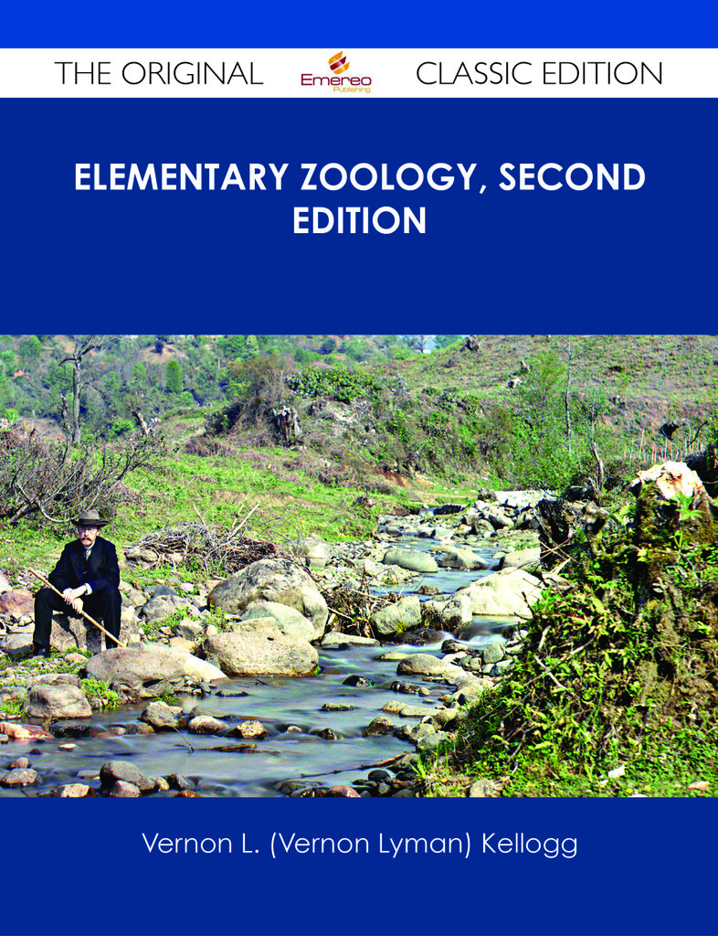 Elementary Zoology, Second Edition - The Original Classic Edition