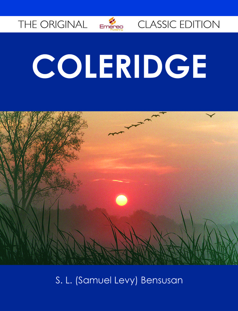 Coleridge - The Original Classic Edition