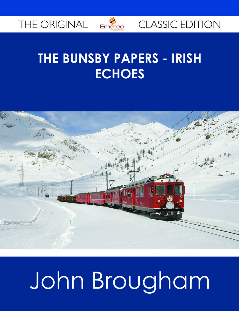 The Bunsby papers - Irish Echoes - The Original Classic Edition