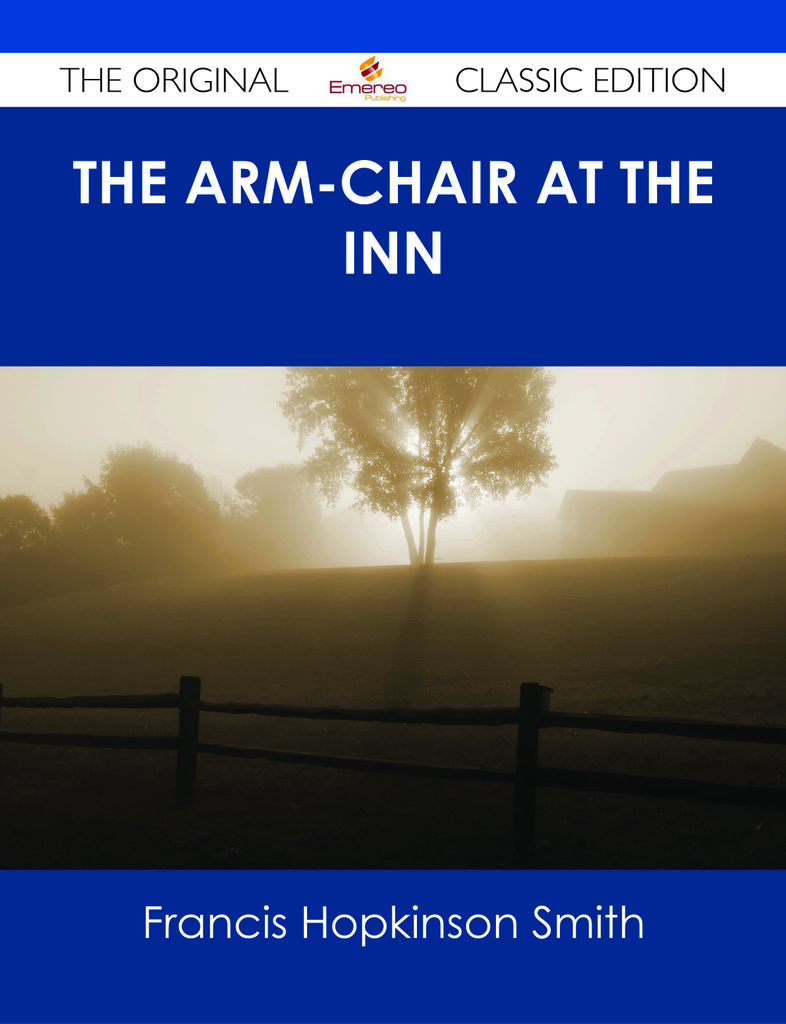 The Arm-Chair at the Inn - The Original Classic Edition