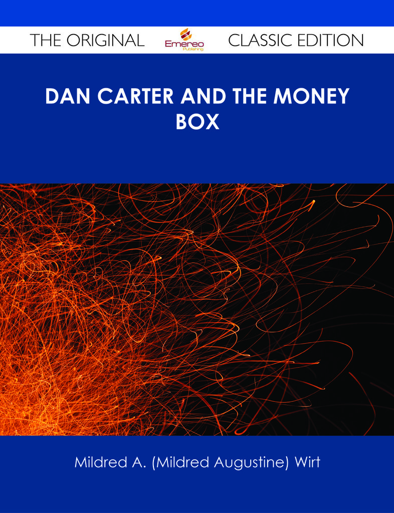 Dan Carter and the Money Box - The Original Classic Edition