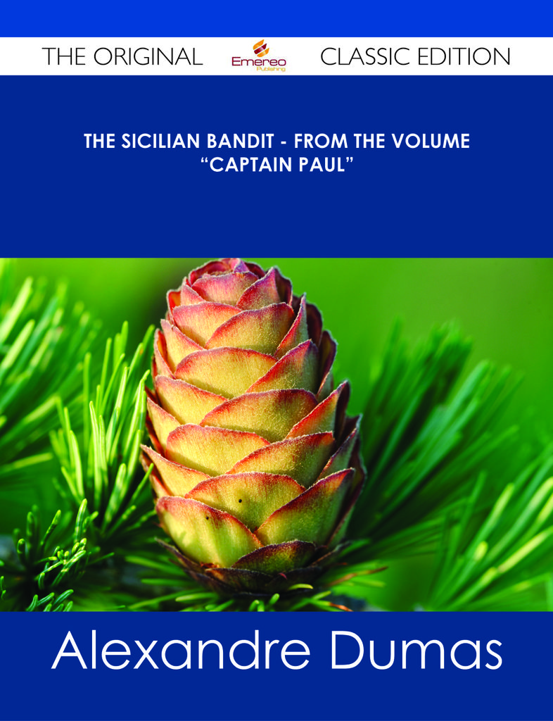 The Sicilian Bandit - From the Volume Captain Paul - The Original Classic Edition