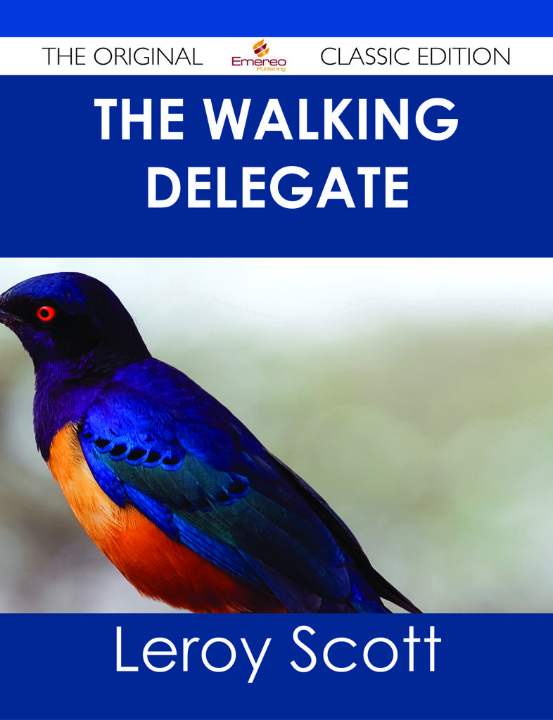 The Walking Delegate - The Original Classic Edition