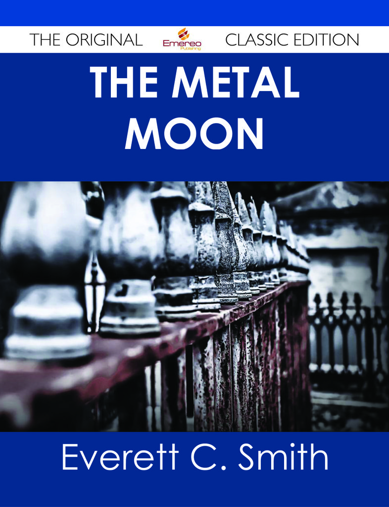 The Metal Moon - The Original Classic Edition