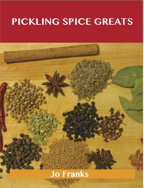 Pickling Spice Greats: Delicious Pickling Spice Recipes, The Top 59 Pickling Spice Recipes