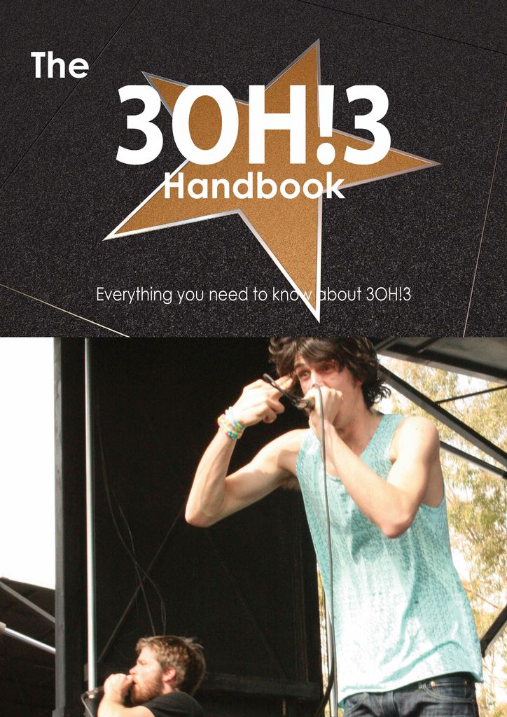 The 3OH!3 Handbook - Everything you need to know about 3OH!3