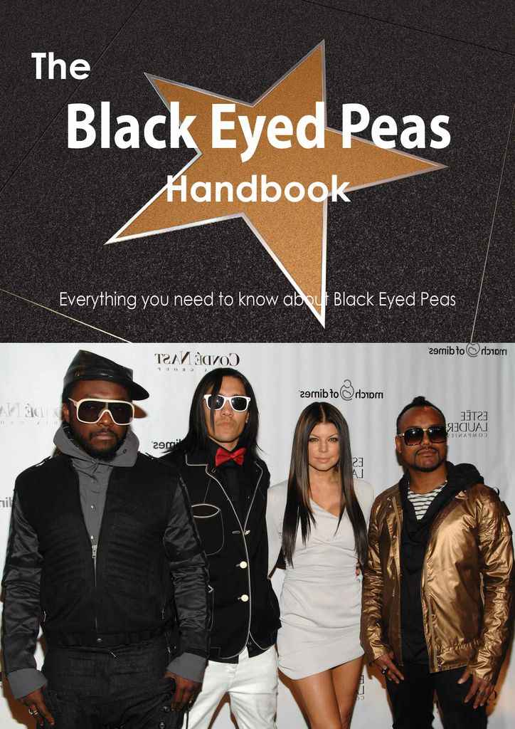 The Black Eyed Peas Handbook - Everything you need to know about Black Eyed Peas