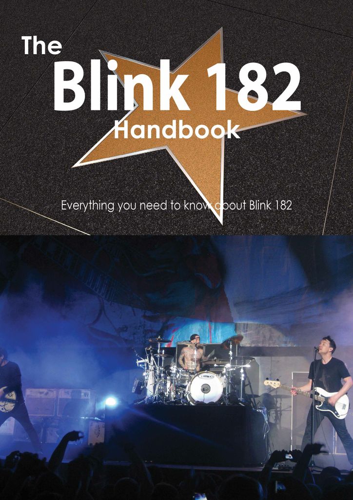 The Blink 182 Handbook - Everything you need to know about Blink 182