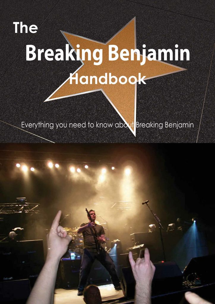 The Breaking Benjamin Handbook - Everything you need to know about Breaking Benjamin