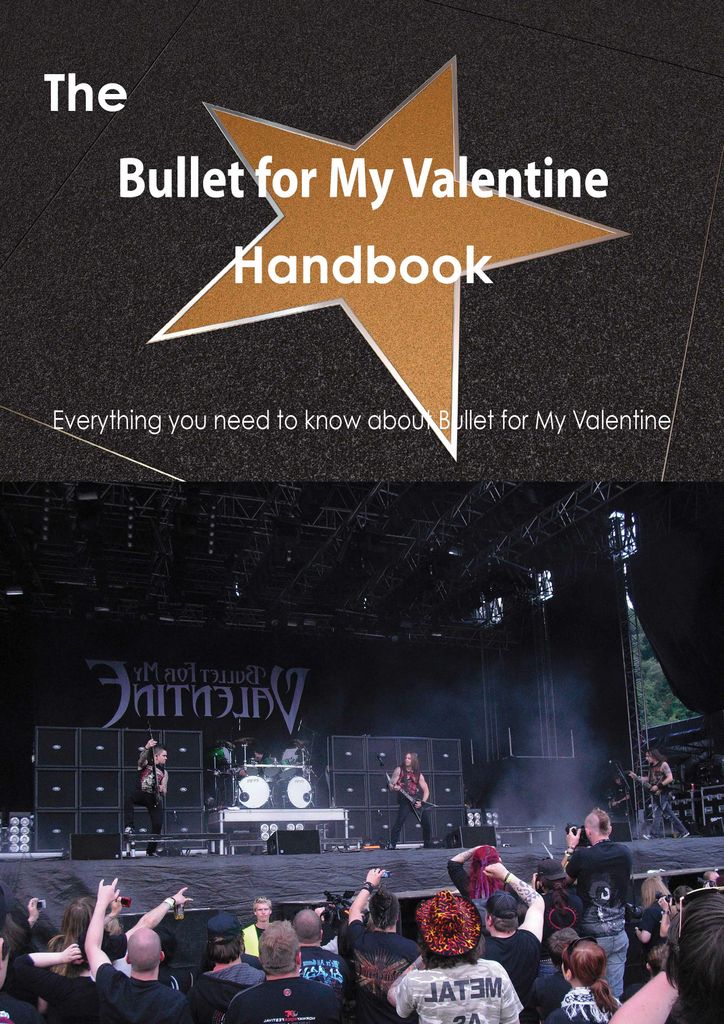 The Bullet for My Valentine Handbook - Everything you need to know about Bullet for My Valentine