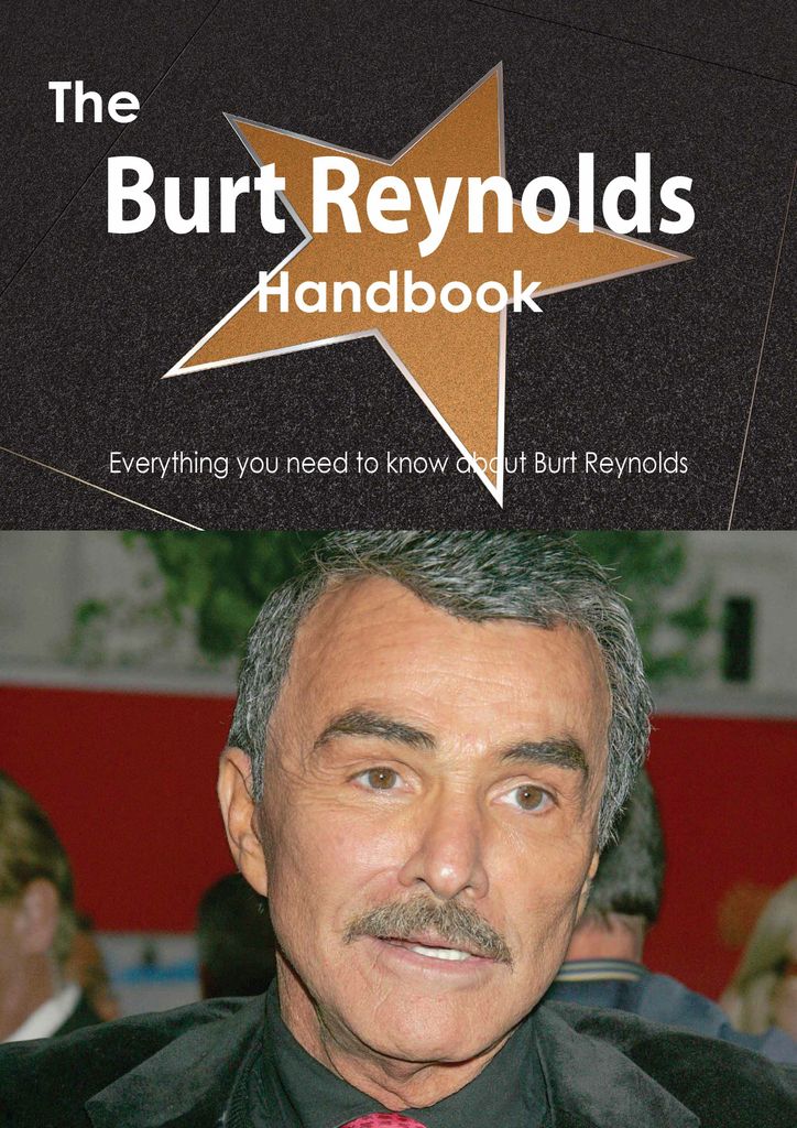 The Burt Reynolds Handbook - Everything you need to know about Burt Reynolds