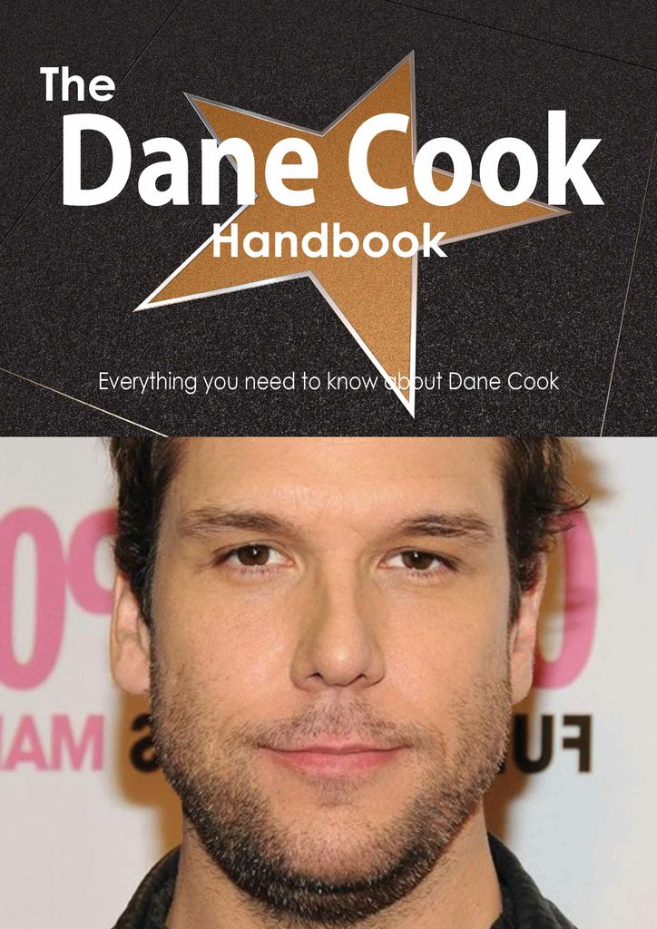 The Dane Cook Handbook - Everything you need to know about Dane Cook