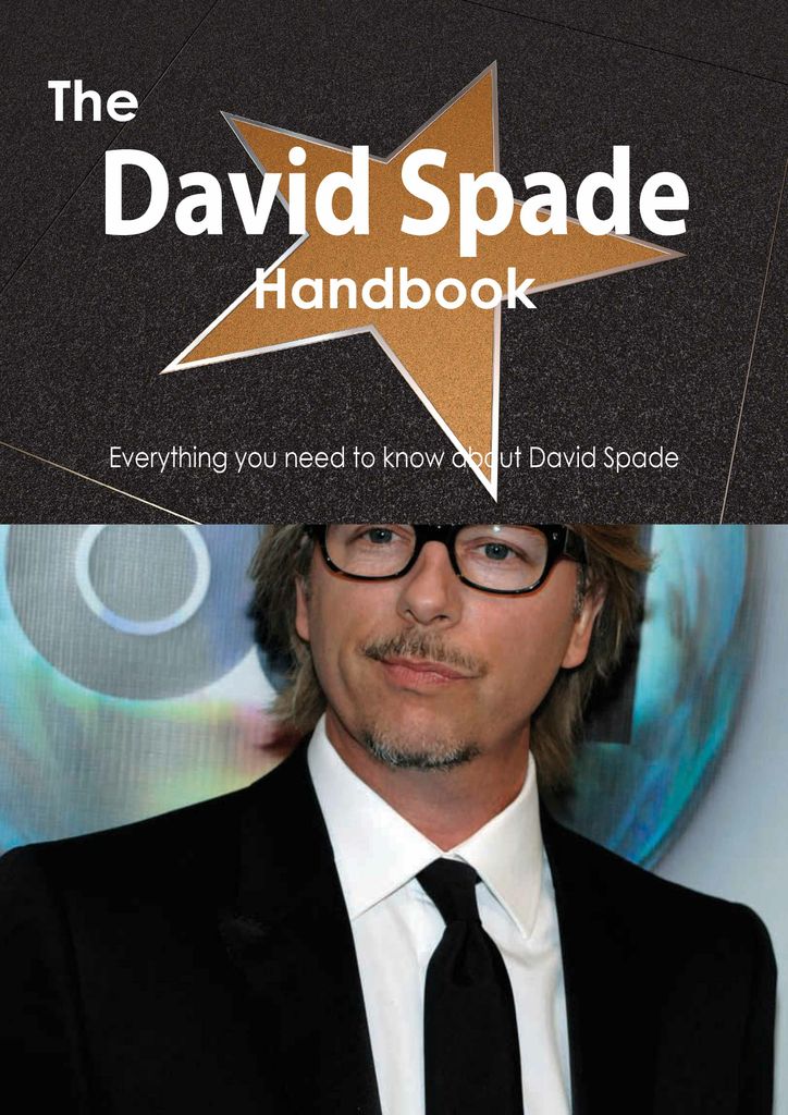 The David Spade Handbook - Everything you need to know about David Spade