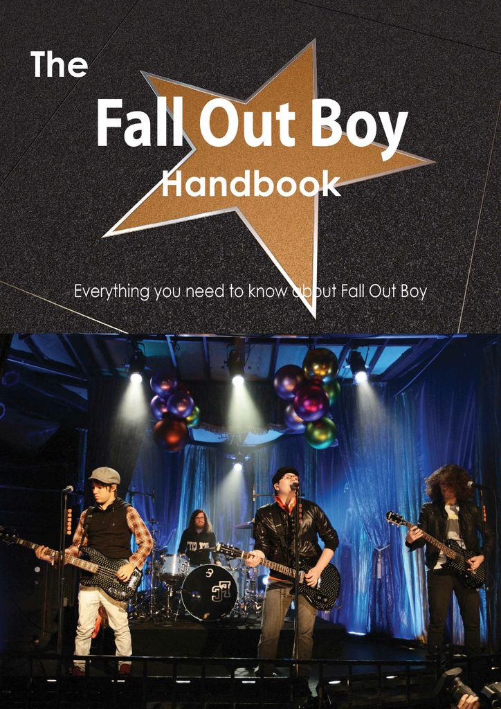 The Fall Out Boy Handbook - Everything you need to know about Fall Out Boy