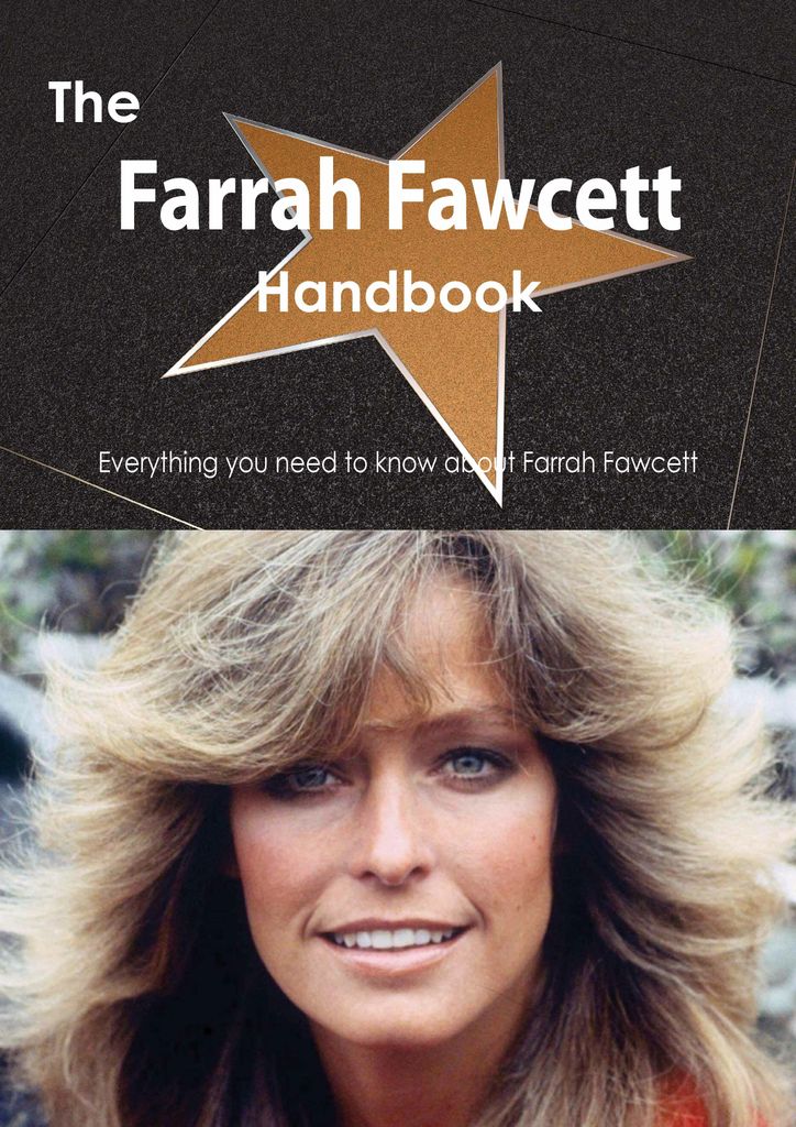 The Farrah Fawcett Handbook - Everything you need to know about Farrah Fawcett