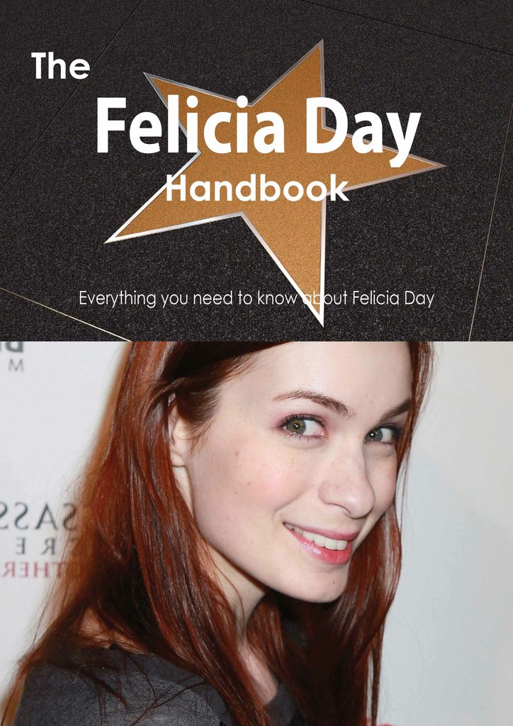 The Felicia Day Handbook - Everything you need to know about Felicia Day