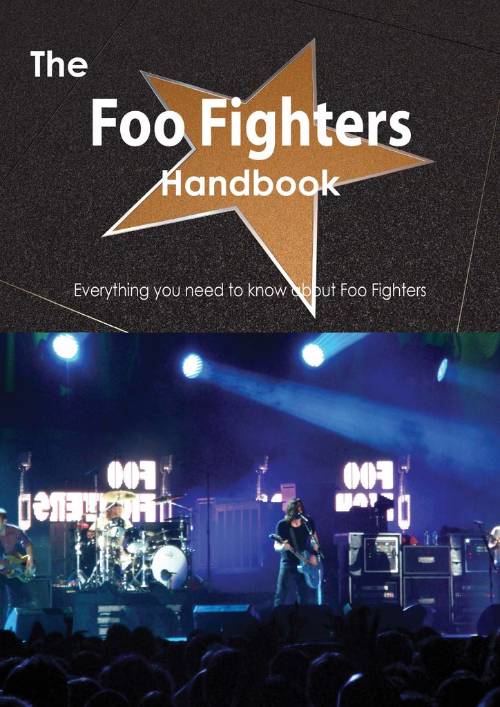 The Foo Fighters Handbook - Everything you need to know about Foo Fighters