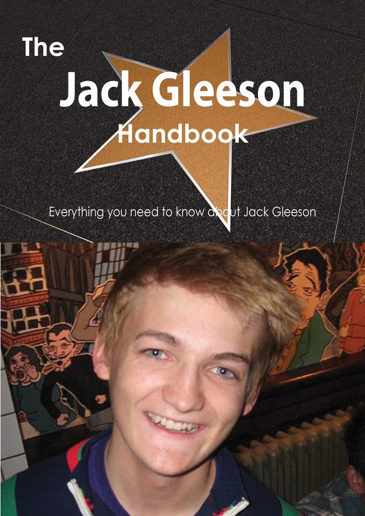 The Jack Gleeson Handbook - Everything you need to know about Jack Gleeson